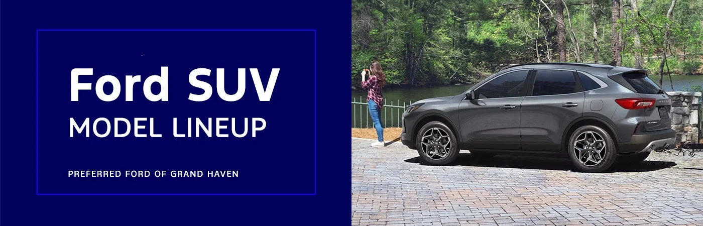 Ford SUV Lineup - Preferred Ford of Grand Haven